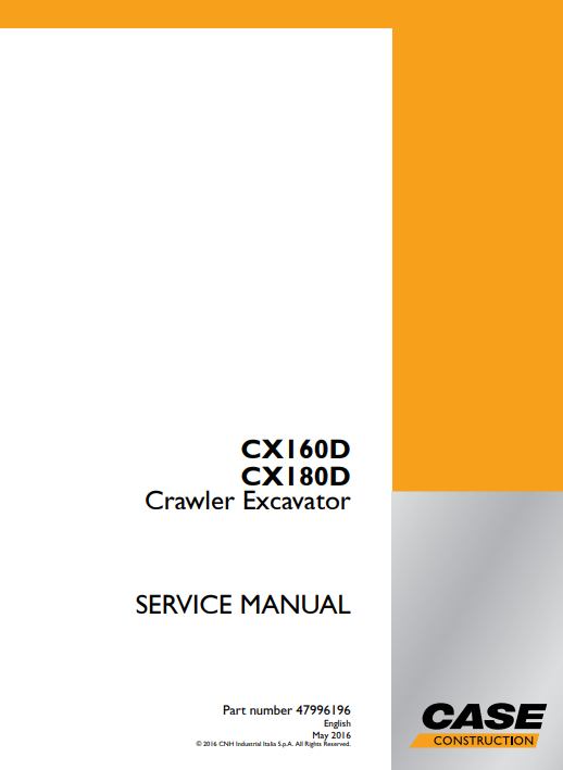 Case CX160D, CX180D Crawler Excavator Service Repair Manual 2 Case CX160D Excavator Case CX180D Excavator