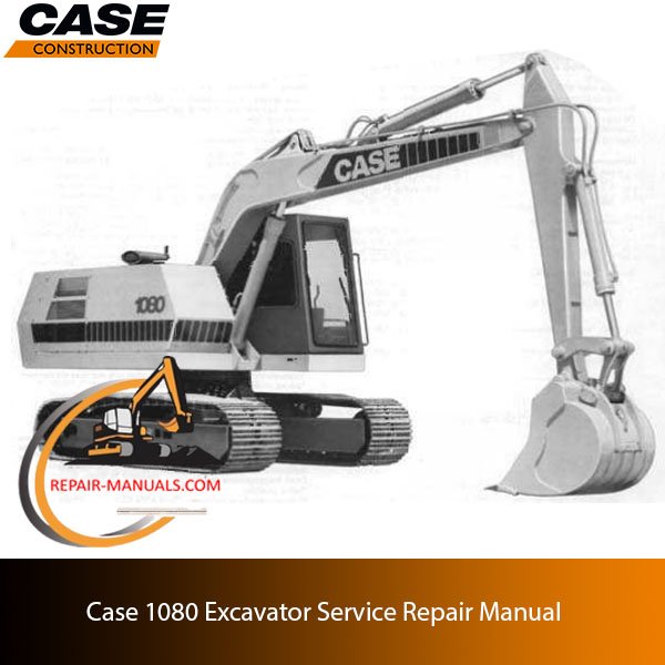 Service repair manual for Case 1080 Excavator