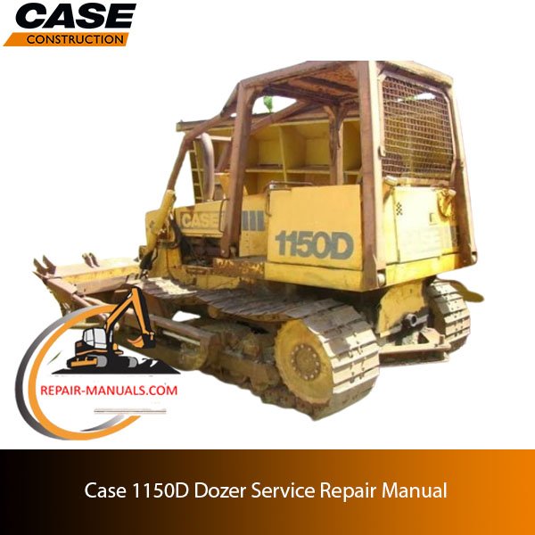 Service manual for Case 1150D dozer