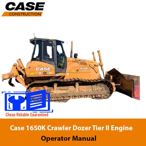 Case 1650K Crawler Dozer Tier II Engine Operator Manual