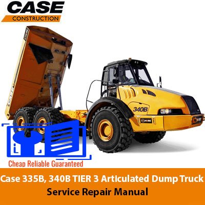 Case 335B and 340B articulated dump trucks service repair manual