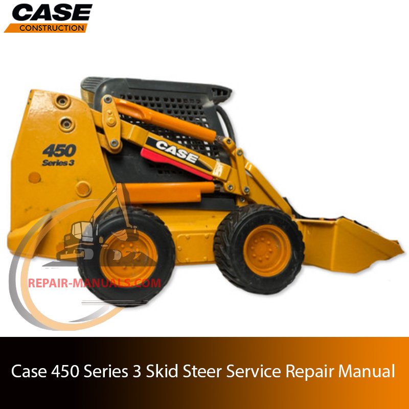 Service repair manual for case 450 series 3 skid steer