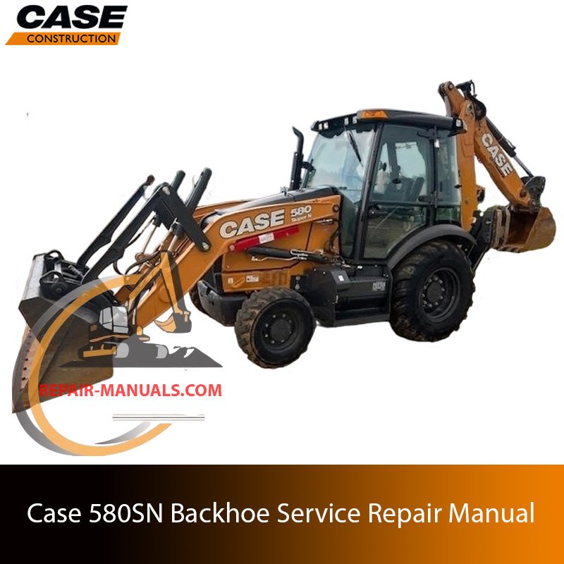 Service repair manual for case 580sn Backhoe Loader