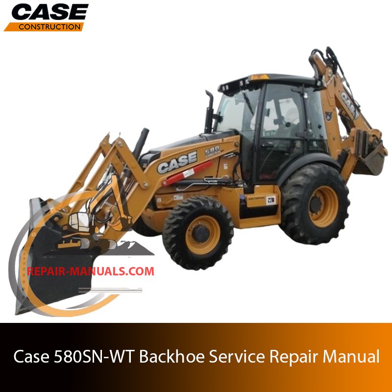 Service repair manual for Case 580N WT Backhoe Loader