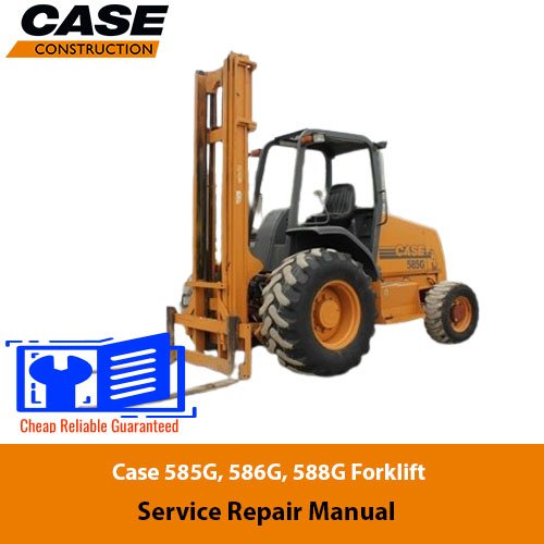 Case 585G, 586G, 588G Forklift Service Repair Manual