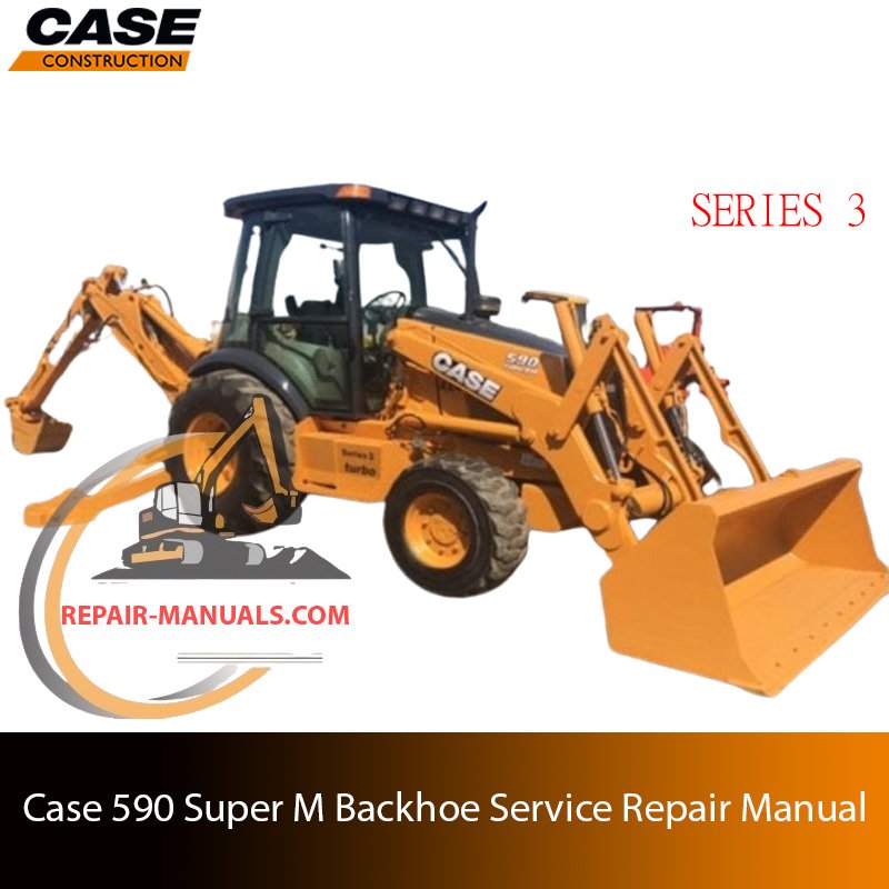 Service repair manual for case 590 super m series 3 Backhoe