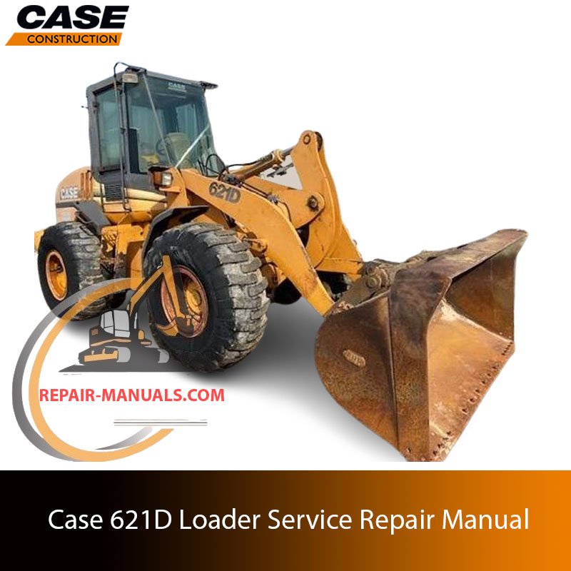 Service repair manual for Case 621D Loader