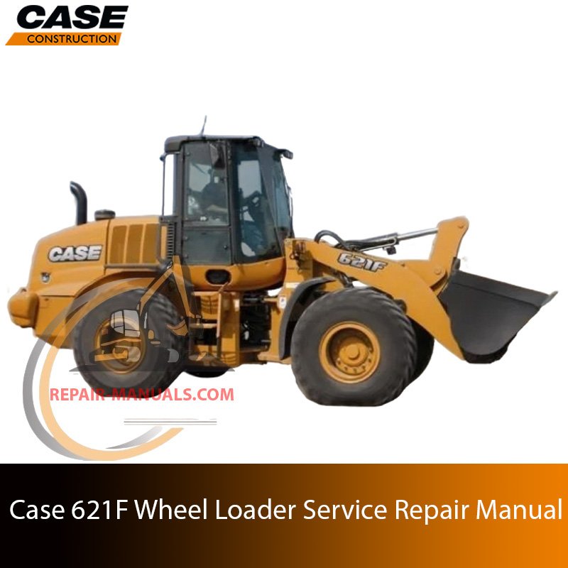 Cover of the service repair manual for Case 621F Wheel Loader