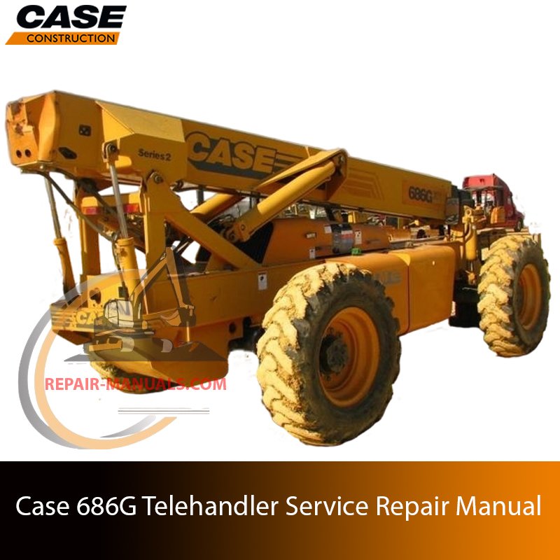 Cover page of the Service Repair Manual for Case 686G Telehandler