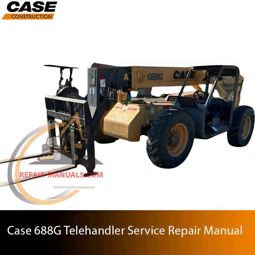 Cover page of the Service Repair Manual for case 688G telehandler