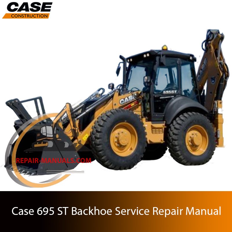Service repair manual for Case 695ST Backhoe