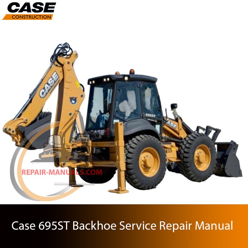 Cover of the service repair manual for Case 695ST Backhoe Loader