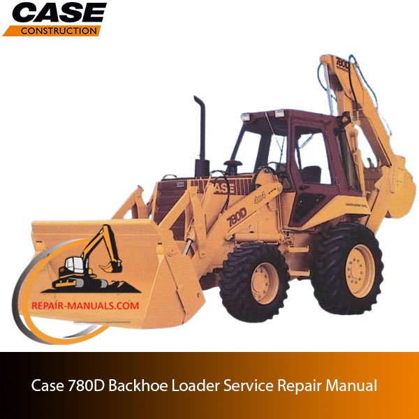 Service repair manual for Case 780D Backhoe Loader