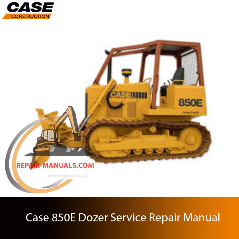 Service repair manual for Case 850E dozer