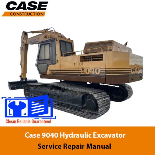 Case 9040 Hydraulic Excavator Service Repair Manual