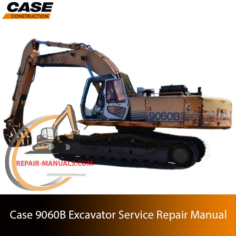 Service repair manual for Case 9060B Excavator