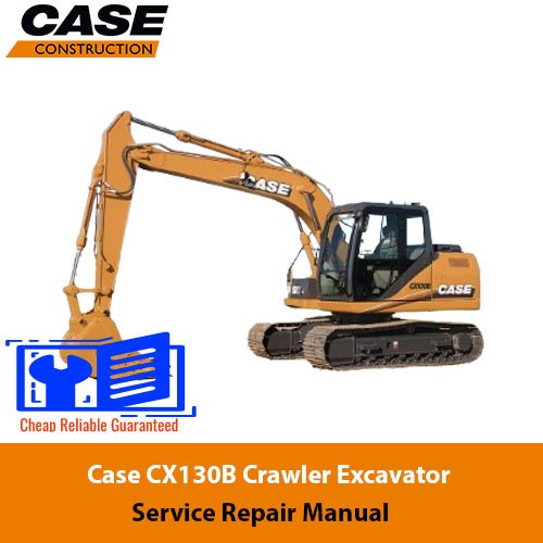 Case CX130B Crawler Excavator Service Repair Manual