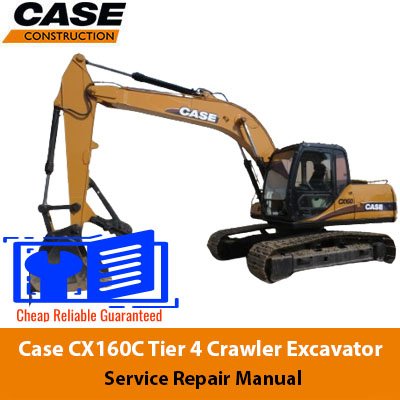 Case CX160C Tier 4 Crawler Excavator Service Repair Manual