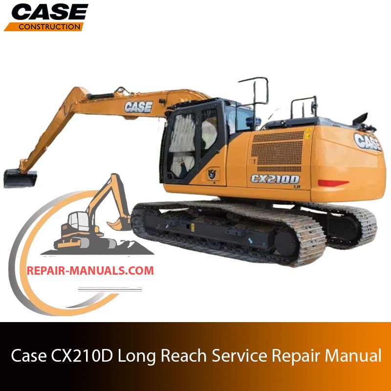 Service repair manual for case cx210d long reach