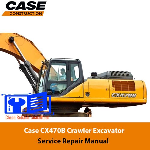 Case CX470B Crawler Excavator Service Repair Manual