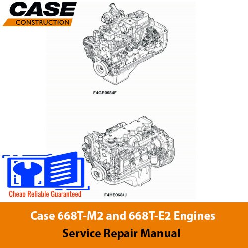 Case 668T-M2 and 668T-E2 Engines Service Repair Manual