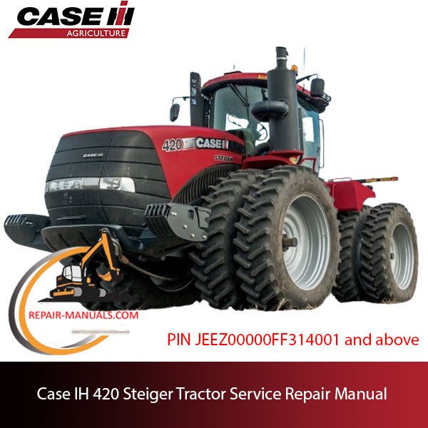 service repair manual for Case IH 420 Steiger Tractor