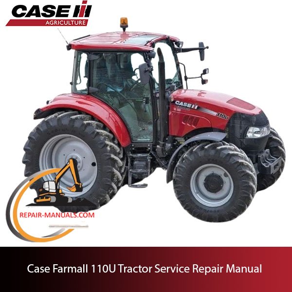 service repair manual for Case Farmall 110U tractor