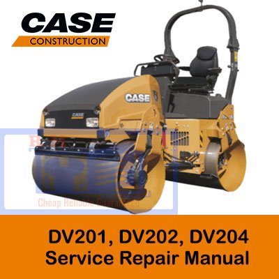 Case DV201, DV202, DV204 Rollers Service Repair Manual