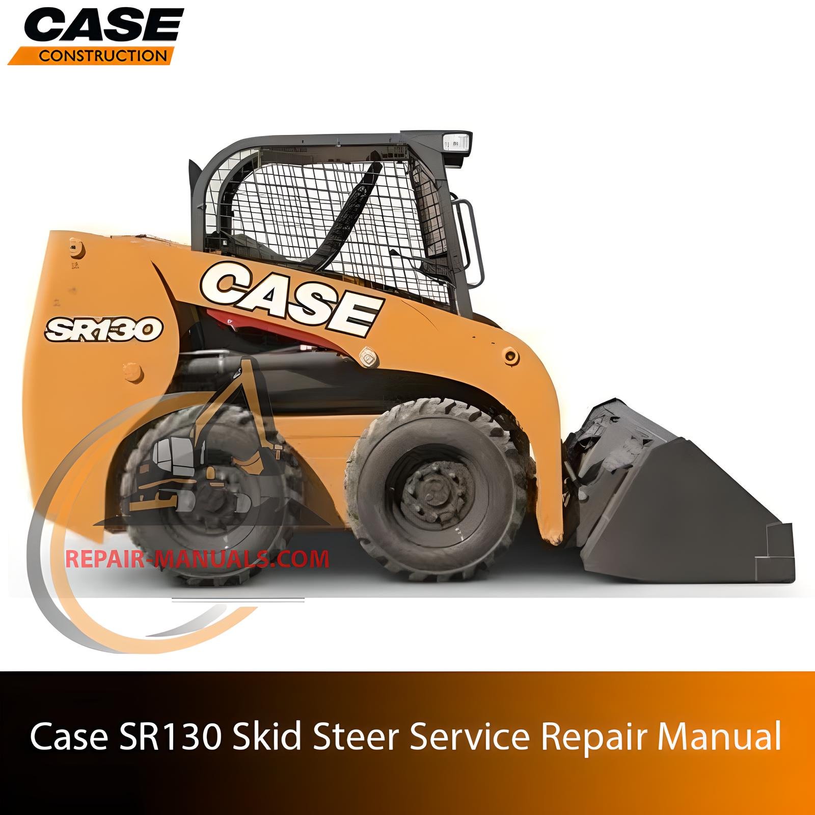 Service repair manual cover for Case SR130 Skid Steer