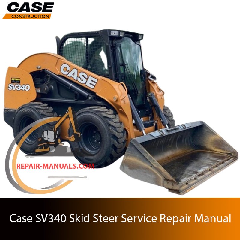 Service repair manual for case sv340 skid steer