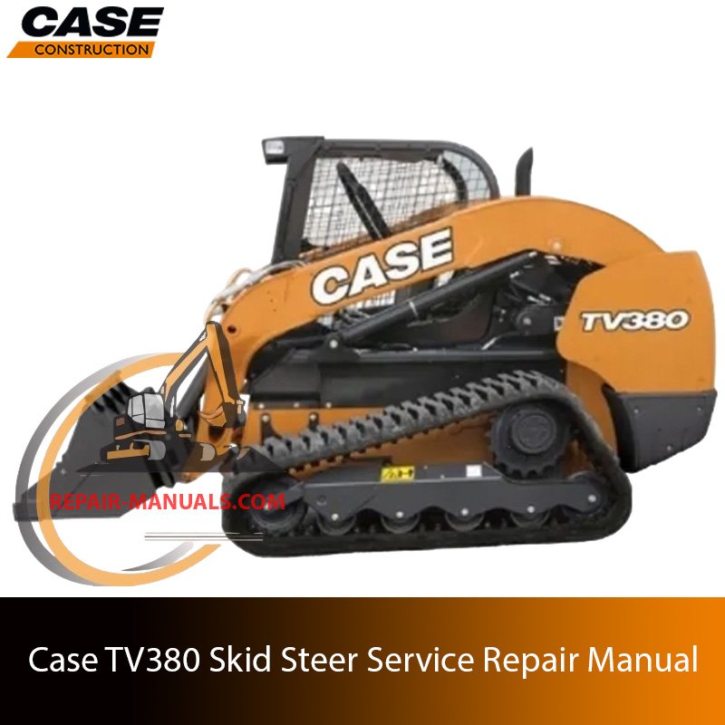 Service repair manual for case TV380 skid steer