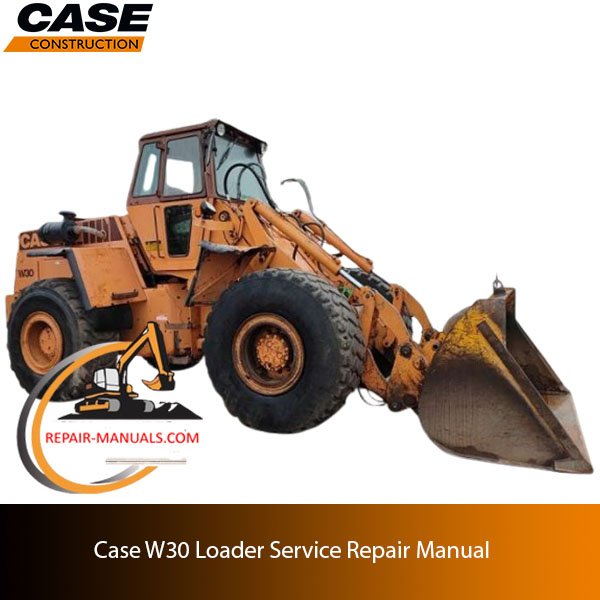 Case W30 Loader service repair manual