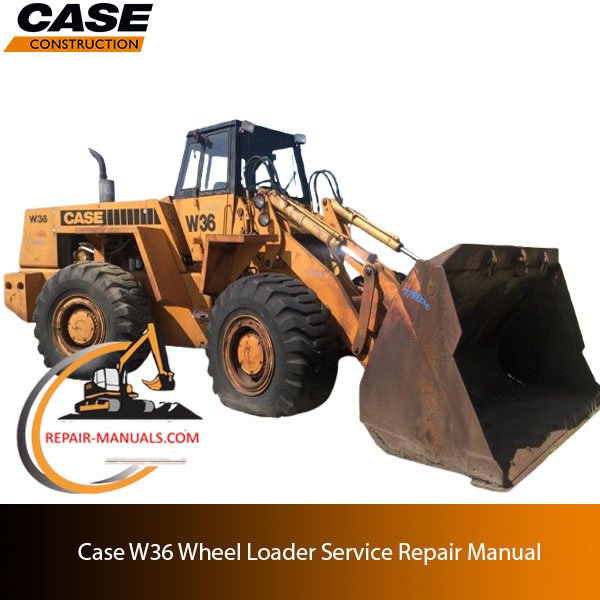 service repair manual for Case W36 Wheel Loader