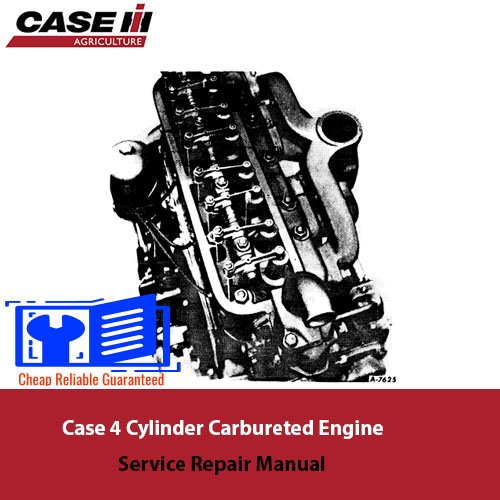 Case 4 Cylinder Carbureted Engine Service Repair Manual cover featuring an illustration of the engine and repair tools