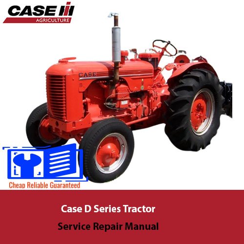 Case D Series Tractor Service Repair Manual with an image of the tractor and highlighted service and repair guidelines