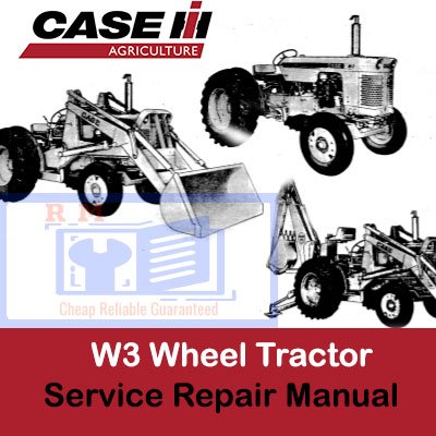 Case W3 Wheel Tractor Service Repair Manual with an image of the tractor and highlighted service instructions