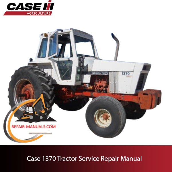 Case 1370 tractor service repair manual