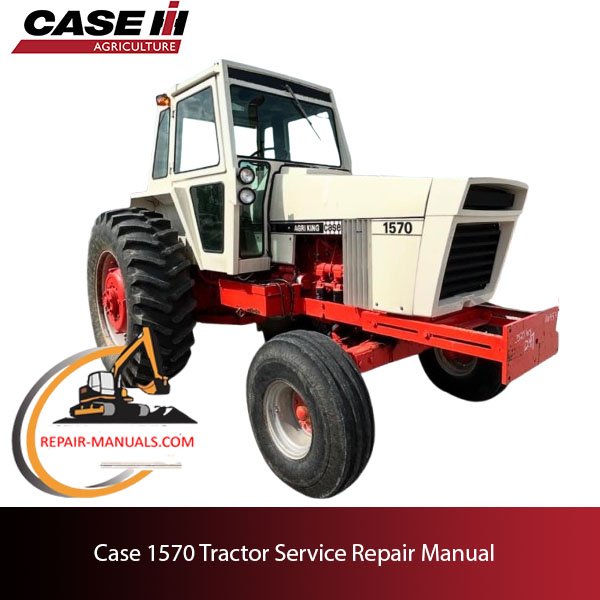 Case 1570 tractor service repair manual