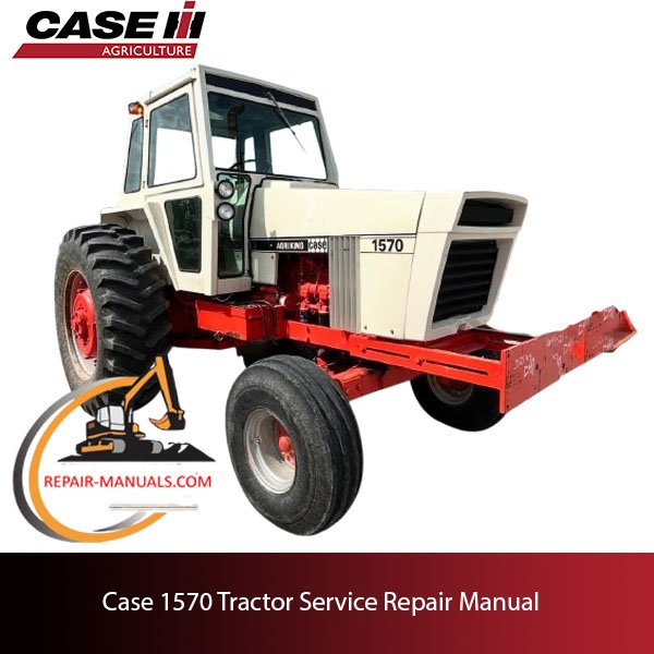 Case 1570 tractor service repair manual