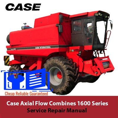 Service repair manual for Case 1600 Axial Flow Combines Series