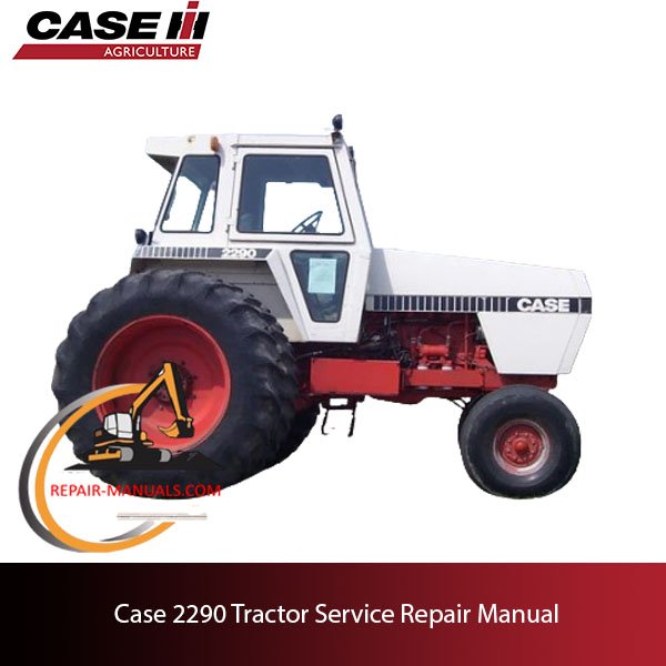 Case 2290 tractor service repair manual