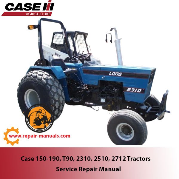 Case 150-190, T90, 2310, 2510, 2712 Tractors Service Repair Manual 1 Service repair manual for Case 150-190