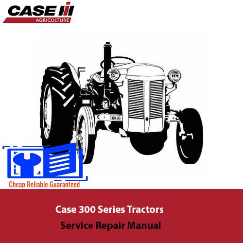 Case 300 Series Tractors Service Repair Manual with a tractor illustration and clear title
