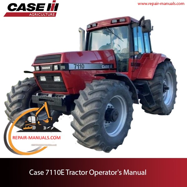 the Case 7110E Tractor operator's manual