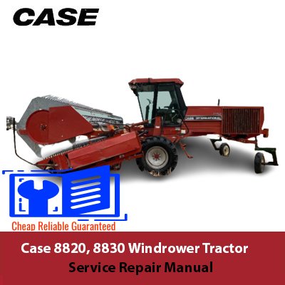 Service repair manual for Case 8820 and 8830 Windrower tractors