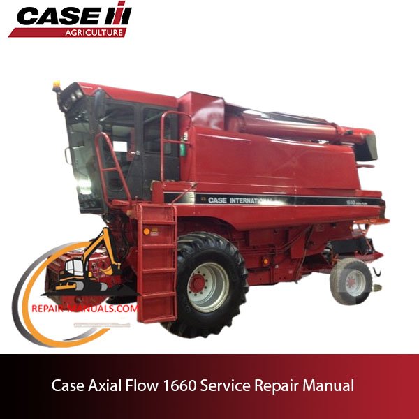 Case Axial Flow 1660 Service Repair Manual