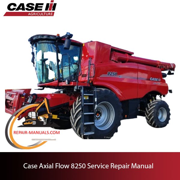 Case Axial Flow 8250 Service Repair Manual