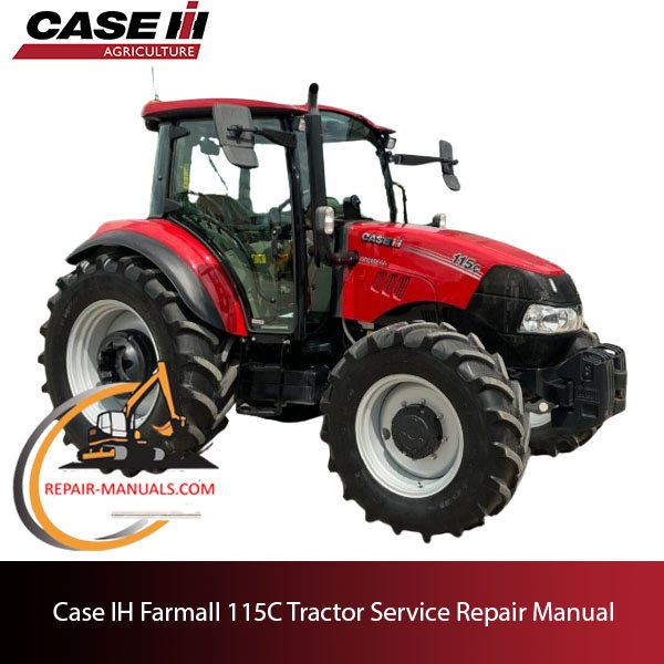 the service repair manual for Case IH Farmall 115C tractor