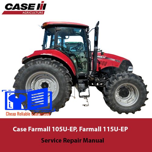 Comprehensive service manual for Case Farmall 105U-EP and 115U tractors