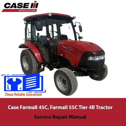 Comprehensive service manual for Case Farmall 45C and 55C Tier 4B compact tractors
